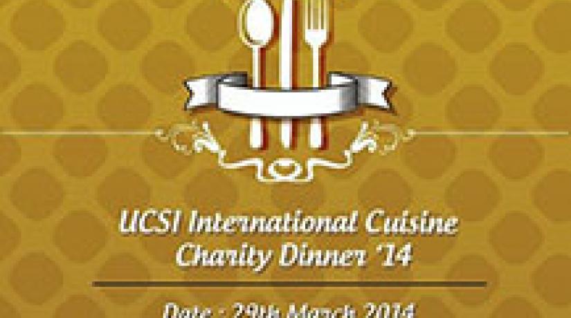  UCSI University in collaboration with Sarawak Children Cancer Society (SCCS) is organizing the UCSI International Cuisine Charity Dinner 2014